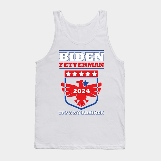 Biden Fetterman 2024 It's a No Brainer Funny Political Humor Tank Top by star trek fanart and more